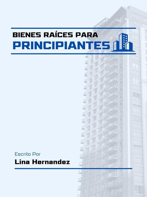 Title details for Bienes Raíces para Principiantes by Lina Hernandez - Available